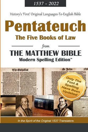 The Pentateuch: The Five Books of Law from the Matthew Bible, Modern Spelling Edition - Paperback