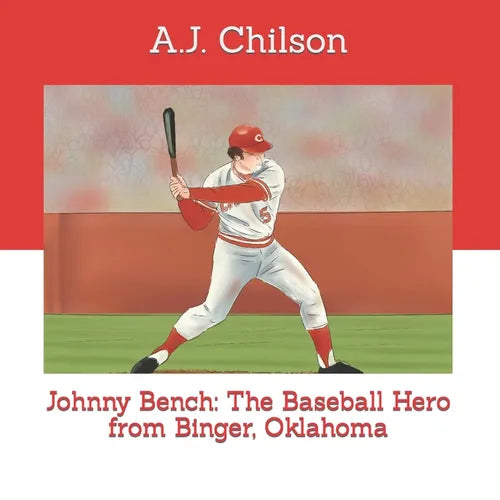 Johnny Bench: The Baseball Hero from Binger, Oklahoma - Paperback