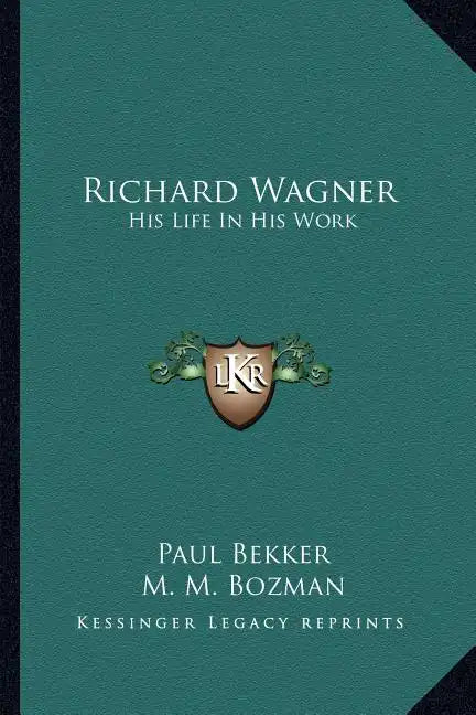 Richard Wagner: His Life in His Work - Paperback