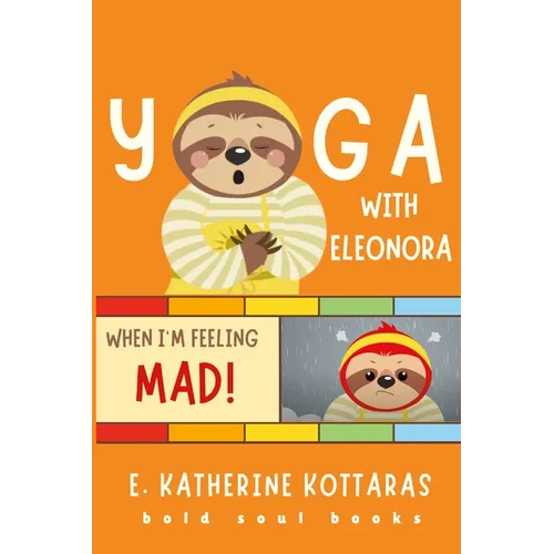 Yoga With Eleonora: Yoga When I'm Feeling Mad! - Paperback