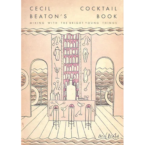 Cecil Beaton's Cocktail Book - Hardcover