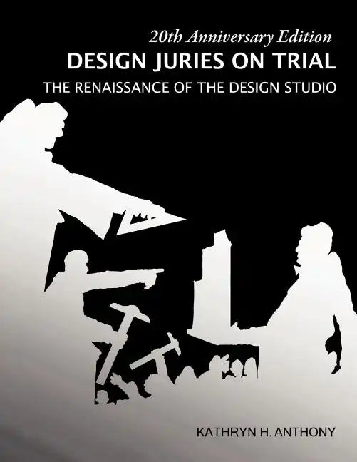 Design Juries on Trial. 20th Anniversary Edition: The Renaissance of the Design Studio - Paperback