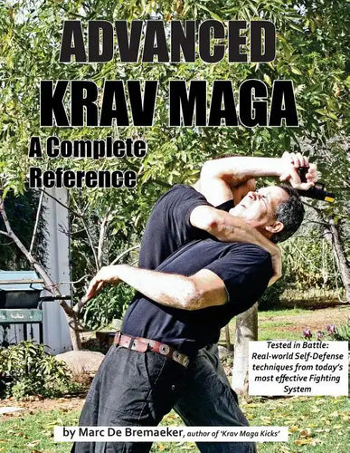 Advanced Krav Maga: A Complete Reference - Paperback