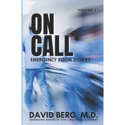 On Call: Emergency Room Stories: Volume 1 - Paperback