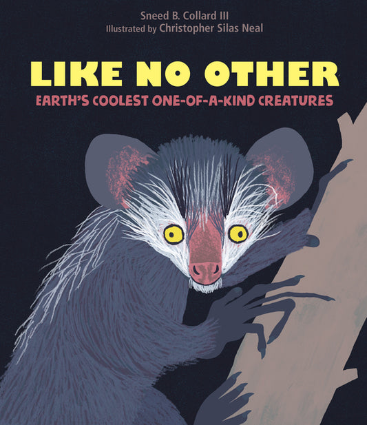 Like No Other: Earth's Coolest One-Of-A-Kind Creatures - Hardcover