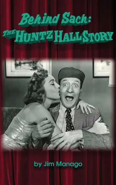Behind Sach: The Huntz Hall Story (hardback) - Hardcover