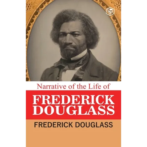 Narrative of the Life of Frederick Douglass - Paperback