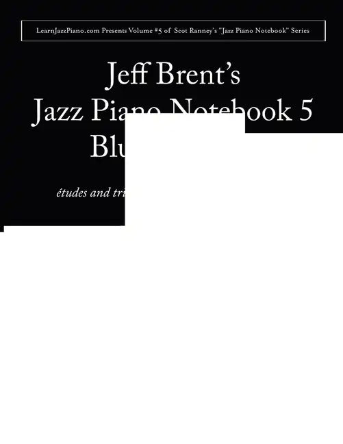 Jazz Piano Notebook 5: Blues Soloing - Paperback