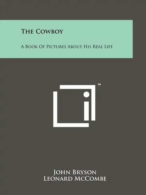 The Cowboy: A Book Of Pictures About His Real Life - Paperback