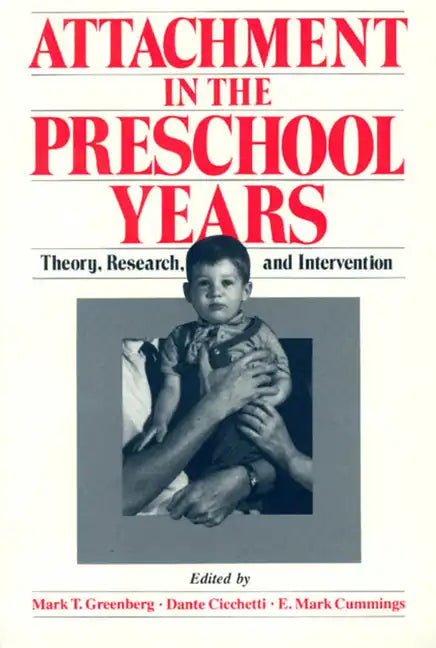 Attachment in the Preschool Years: Theory, Research, and Intervention - Paperback