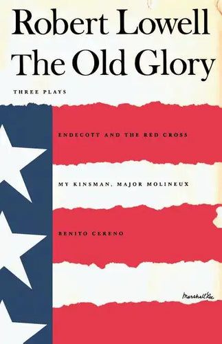 The Old Glory: Endecott and the Red Cross; My Kinsman, Major Molineux; And Benito Cereno - Paperback
