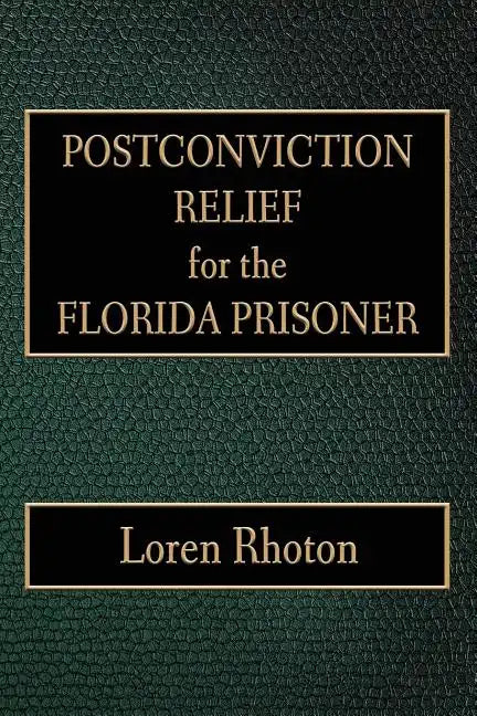 Postconviction Relief for the Florida Prisoner - Paperback