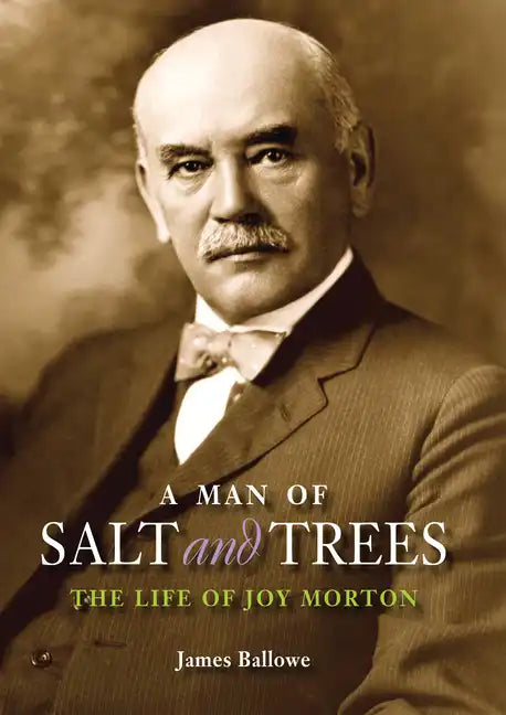 A Man of Salt and Trees: The Life of Joy Morton - Hardcover