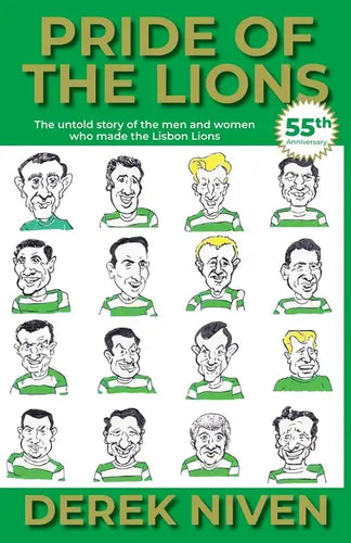 Pride of the Lions: The untold story of the men and women who made the Lisbon Lions - Paperback