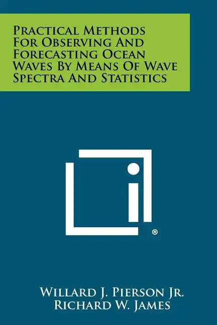 Practical Methods For Observing And Forecasting Ocean Waves By Means Of Wave Spectra And Statistics - Paperback