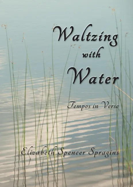 Waltzing with Water: Tempos in Verse - Paperback
