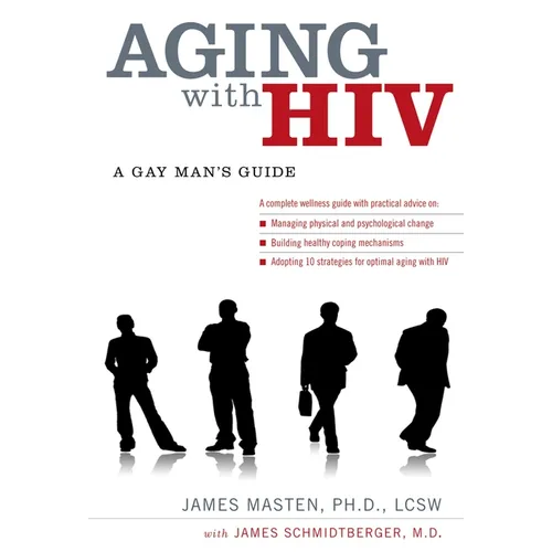 Aging with HIV: A Gay Man's Guide - Paperback