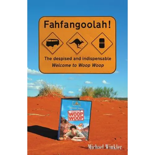 Fahfangoolah!: The despised and indispensable Welcome to Woop Woop - Paperback