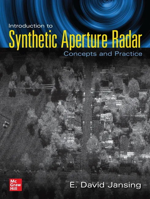 Introduction to Synthetic Aperture Radar: Concepts and Practice - Hardcover