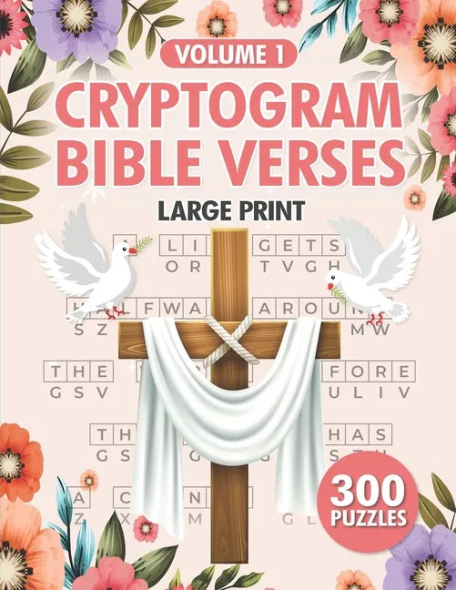 Cryptogram Bible Verses: 300 Large Print Christian Cryptograms Puzzle for Adults Vol 1 - Paperback