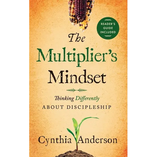 The Multiplier's Mindset: Thinking Differently About Discipleship - Paperback