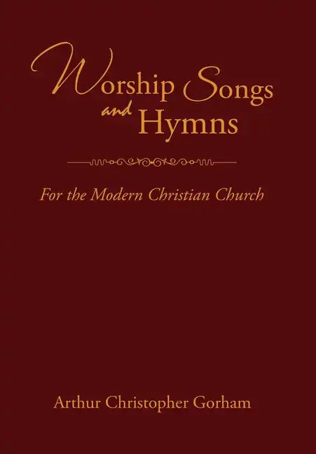 Worship Songs and Hymns: For the Modern Christian Church - Hardcover