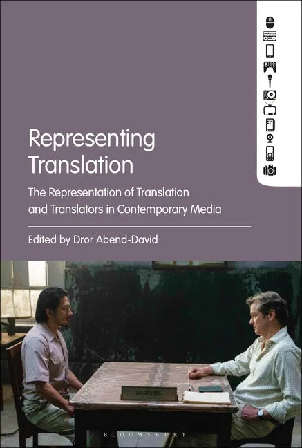 Representing Translation: The Representation of Translation and Translators in Contemporary Media - Paperback