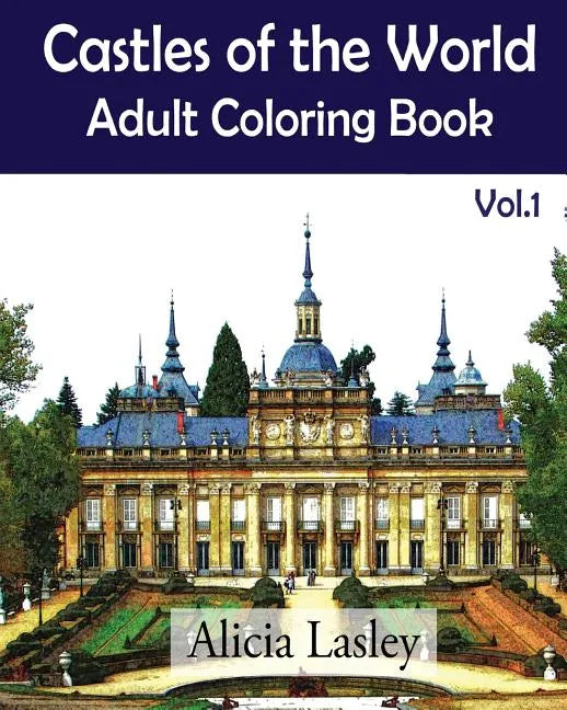 Castles of the World: Adult Coloring Book Vol.1: Castle Sketches For Coloring - Paperback