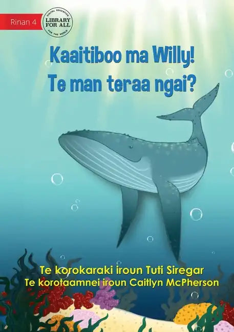 Meet Willy - Kaaitiboo ma Willy! Te man teraa Ngai? (Te Kiribati) - Paperback