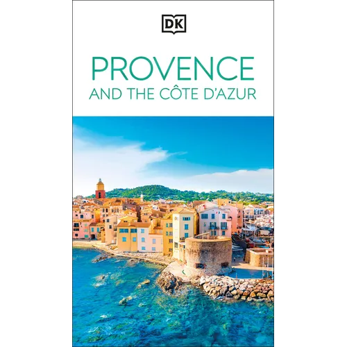DK Provence and the Côte d'Azur: Must-See Sights. Culture & History. Detailed Maps & Tours. Area-By-Area Guide.