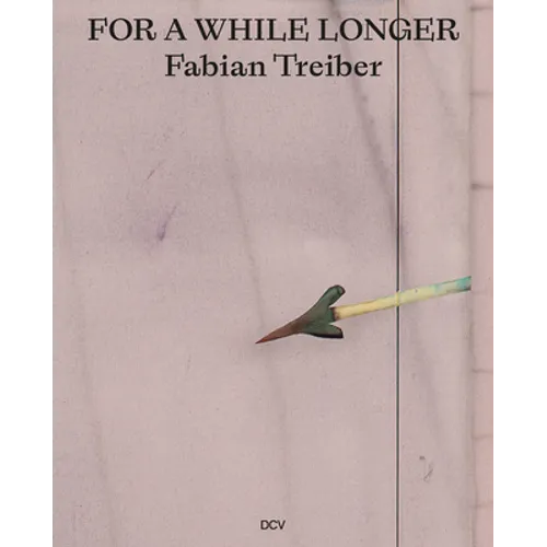 Fabian Treiber: For a While Longer - Hardcover