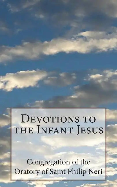 Devotions to the Infant Jesus - Paperback