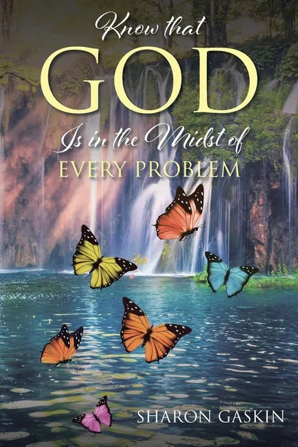 Know that GOD Is in the Midst of EVERY PROBLEM - Paperback