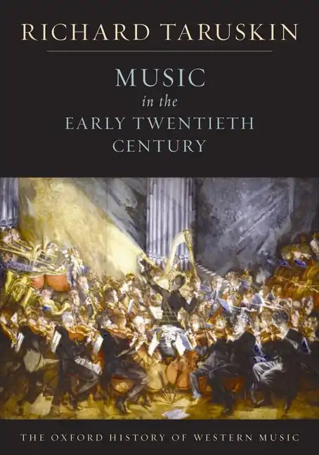 Music in the Early Twentieth Century: The Oxford History of Western Music - Paperback