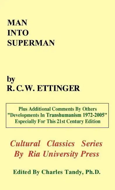 Man into Superman: The Startling Potential of Human Evolution -- And How To Be Part of It - Hardcover