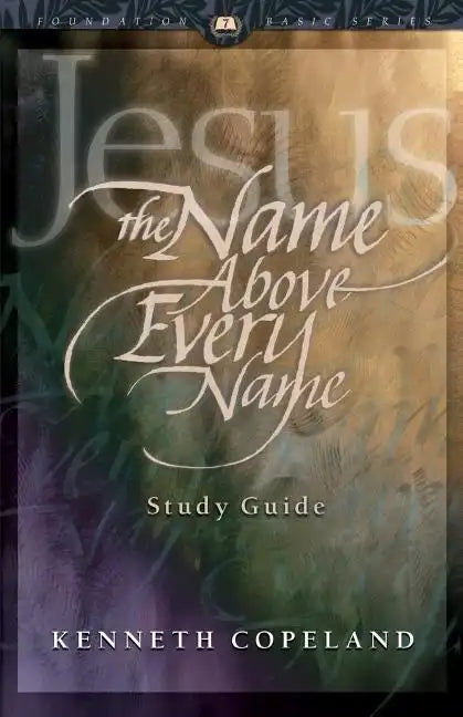 Jesus the Name Above Every Name Study Guide - Paperback