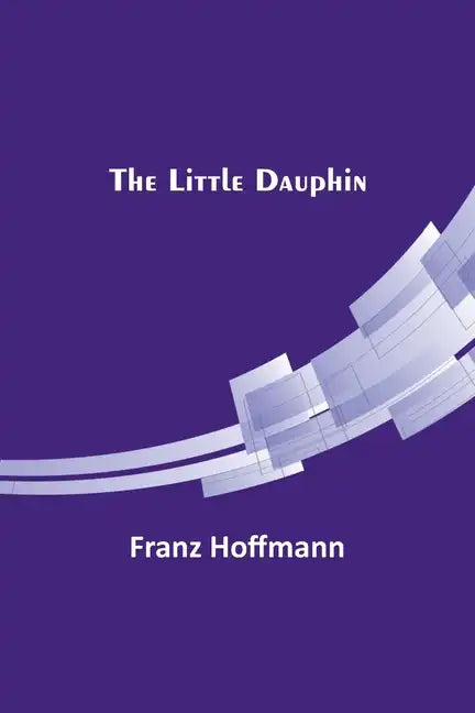 The Little Dauphin - Paperback