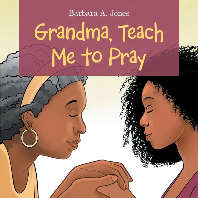 Grandma, Teach Me to Pray - Paperback