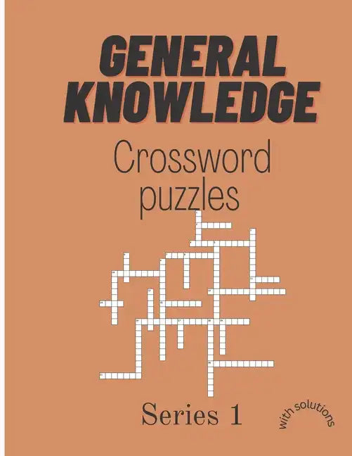 Crossword puzzles: General knowledge crossword puzzle, puzzle book for adults. - Paperback