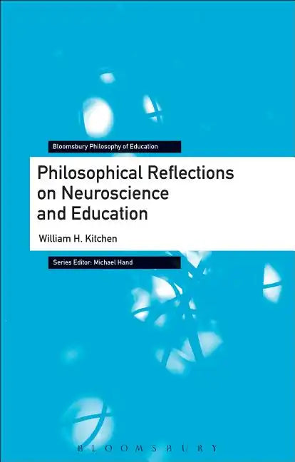 Philosophical Reflections on Neuroscience and Education - Paperback