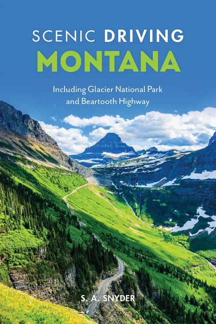 Scenic Driving Montana: Including Glacier National Park and Beartooth Highway - Paperback