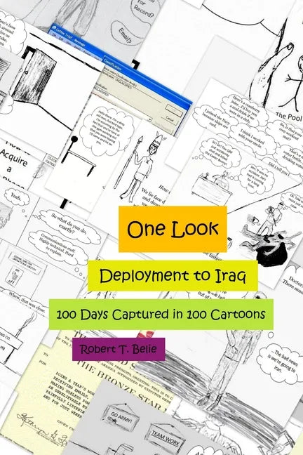 One Look: Deployment to Iraq, 100 Days Captured in 100 Cartoons - Paperback