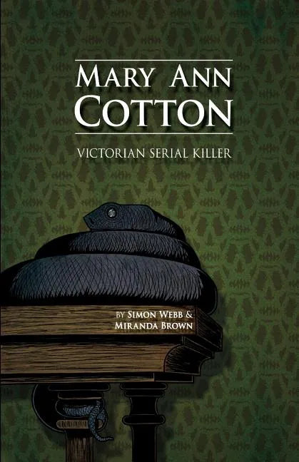Mary Ann Cotton: Victorian Serial Killer - Paperback