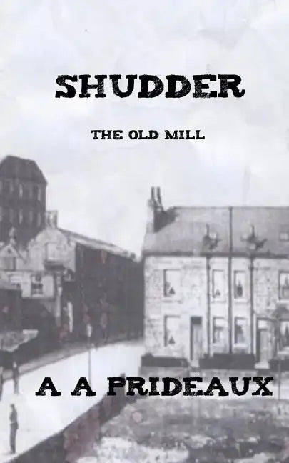Shudder: The Old Mill - Paperback