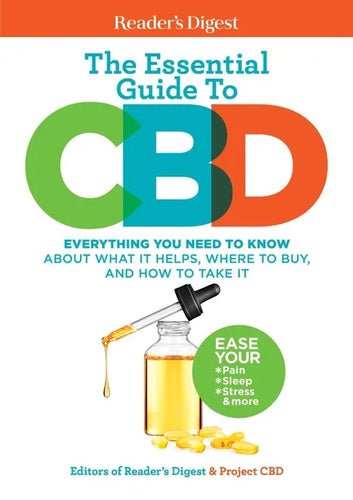 Reader's Digest the Essential Guide to CBD: Everything You Need to Know about What It Helps, Where to Buy, and How to Take It - Paperback