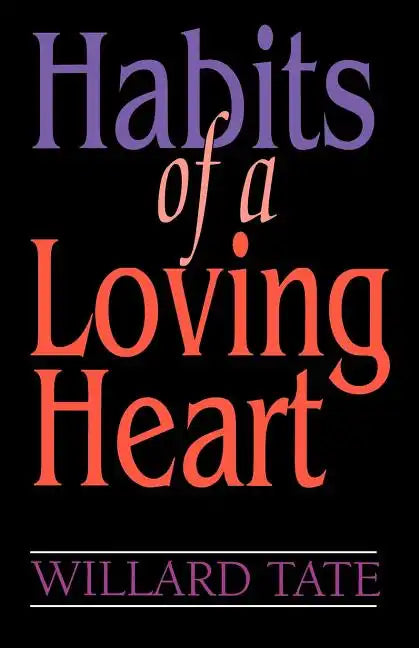 Habits Of A Loving Heart - Paperback