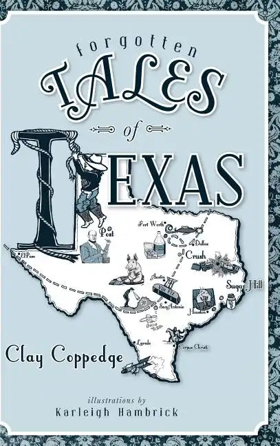 Forgotten Tales of Texas - Hardcover