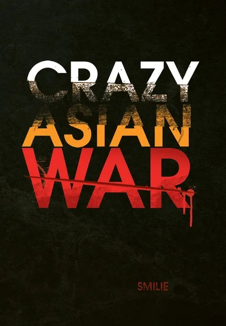 Crazy Asian War - Hardcover
