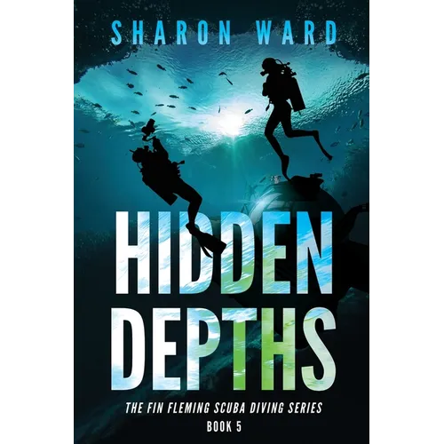 Hidden Depths: The Fin Fleming Scuba Diving Mystery Series - Hardcover