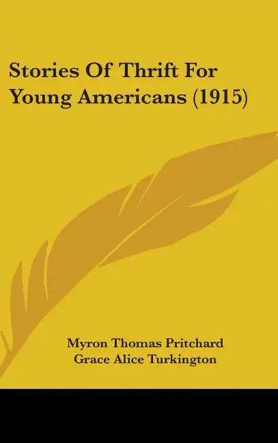 Stories Of Thrift For Young Americans (1915) - Hardcover
